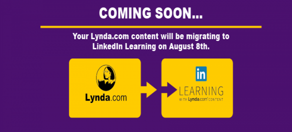 Coming soon...Your Lynda.com content will be migrating to LinkedIn Learning on August 8th.